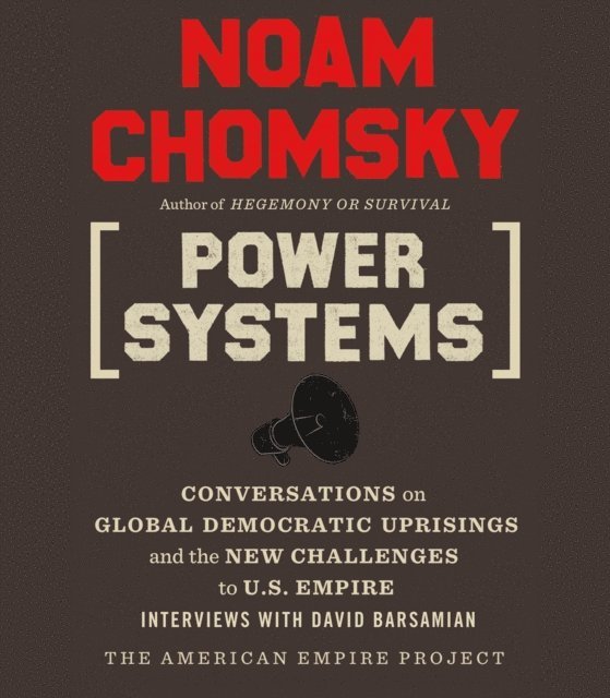 David Barsamian, Noam Chomsky - Power Systems, Ljudbok