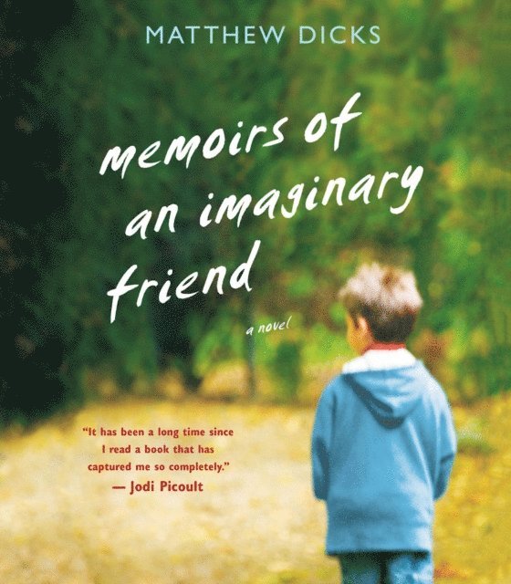 Matthew Dicks - Memoirs of an Imaginary Friend, Ljudbok