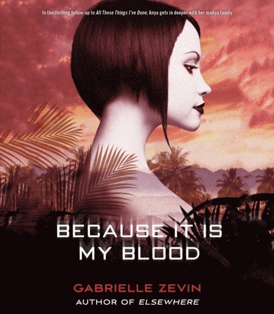 Gabrielle Zevin - Because It Is My Blood, Ljudbok