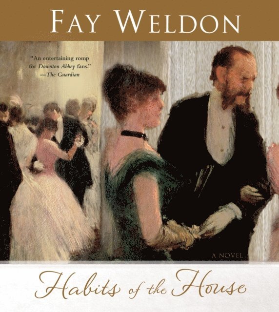 Fay Weldon - Habits of the House, Ljudbok