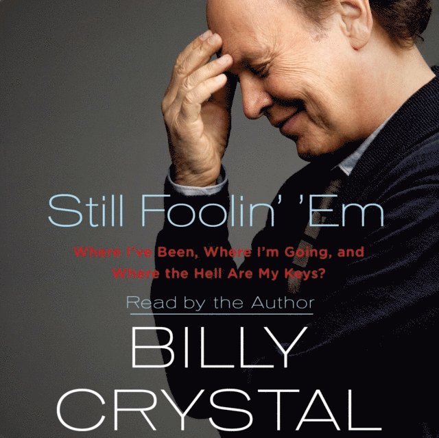 Billy Crystal - Still Foolin' 'Em, Ljudbok