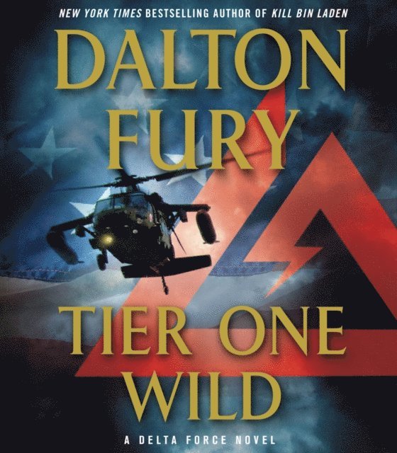 Dalton Fury - Tier One Wild, Ljudbok