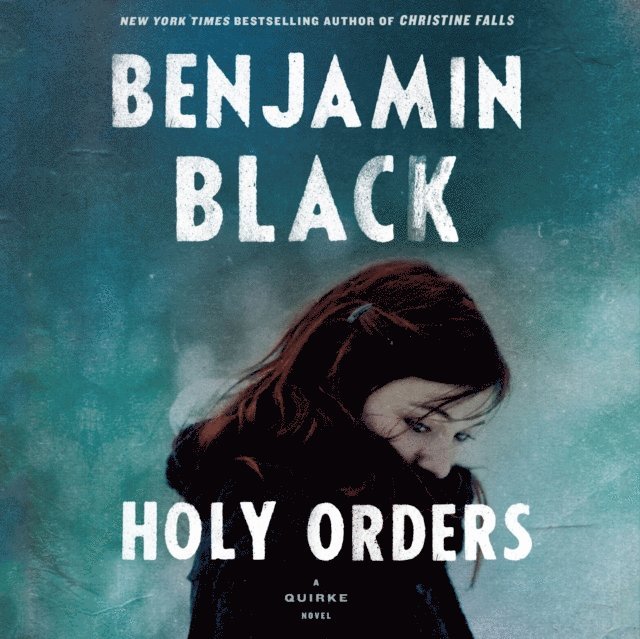 Benjamin Black, John Banville - Holy Orders, Ljudbok