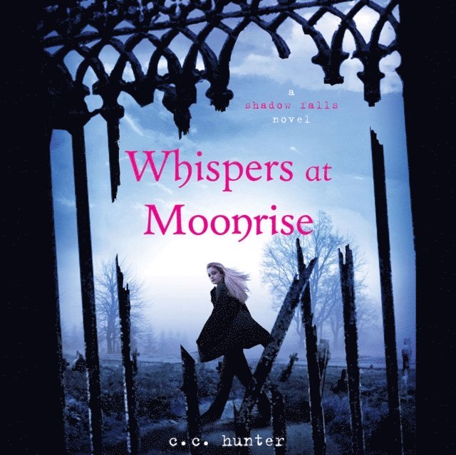 C. C. Hunter - Whispers at Moonrise, Ljudbok