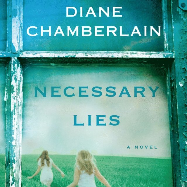 Diane Chamberlain - Necessary Lies, Ljudbok