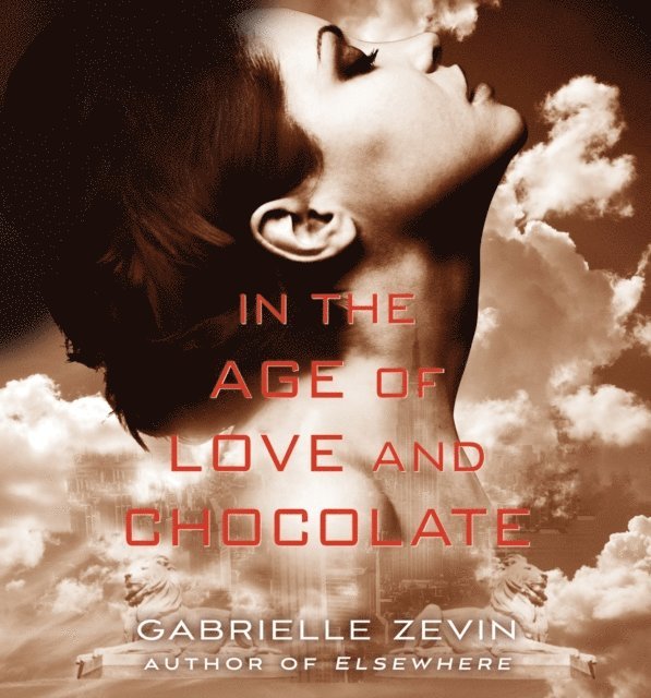 Gabrielle Zevin - In the Age of Love and Chocolate, Ljudbok