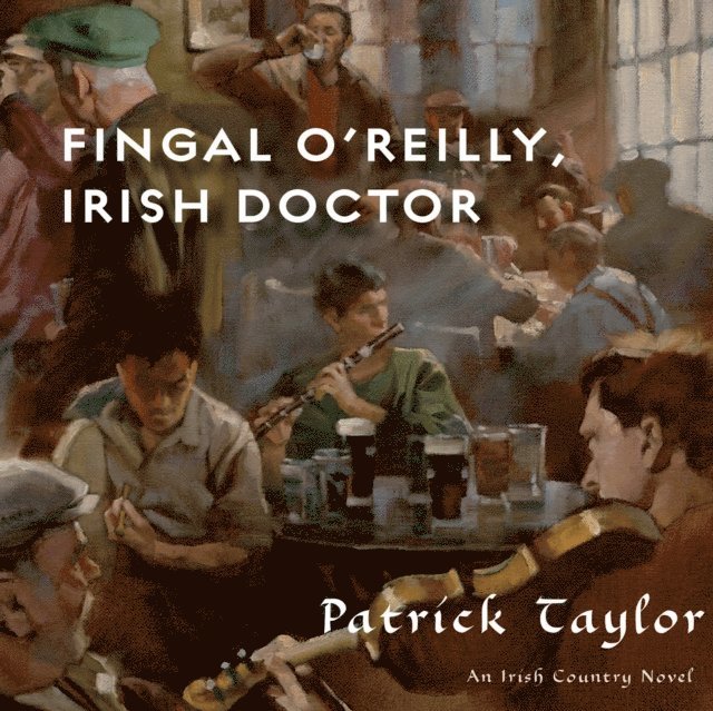 Patrick Taylor - Fingal O'Reilly, Irish Doctor, Ljudbok