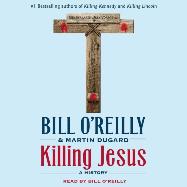 Martin Dugard, Bill O'Reilly - Killing Jesus, Ljudbok
