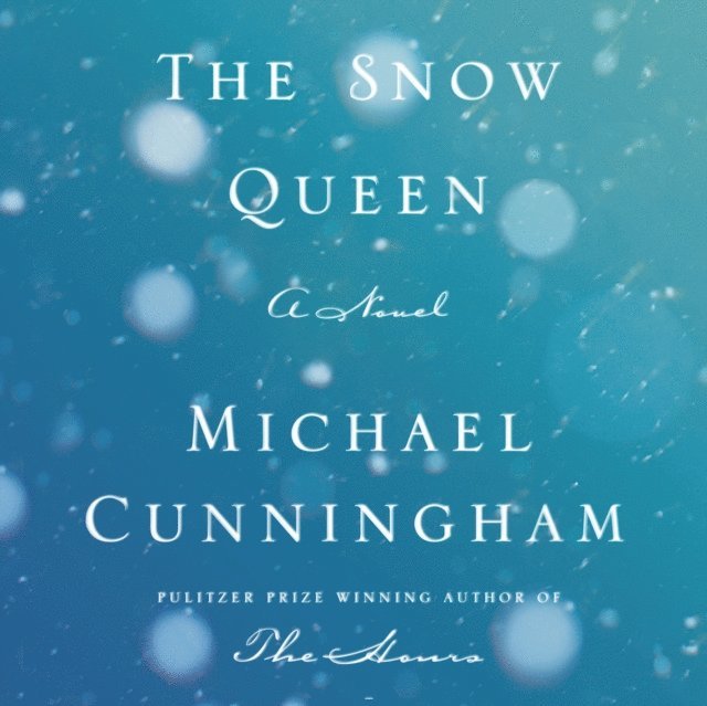 Michael Cunningham - Snow Queen, Ljudbok