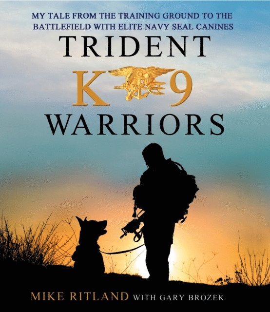 Gary Brozek, Mike Ritland - Trident K9 Warriors, Ljudbok