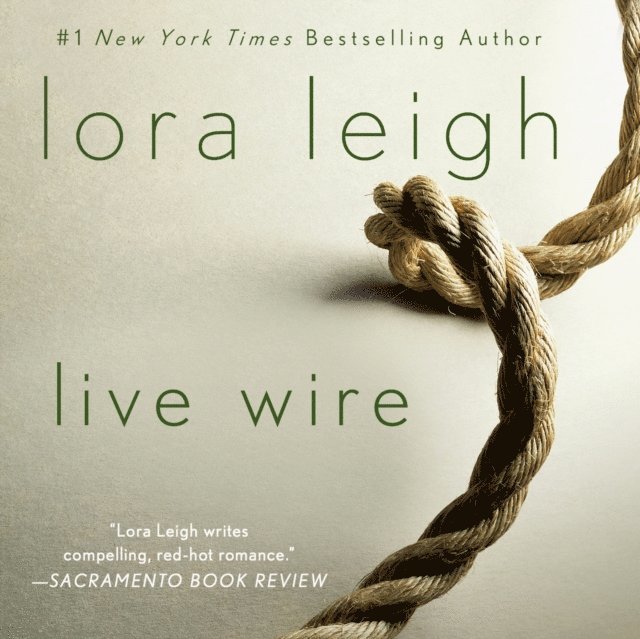 Lora Leigh - Live Wire, Ljudbok