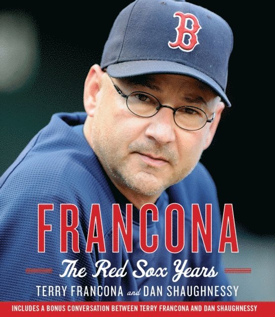 Dan Shaughnessy, Terry Francona - Francona: The Red Sox Years, Ljudbok