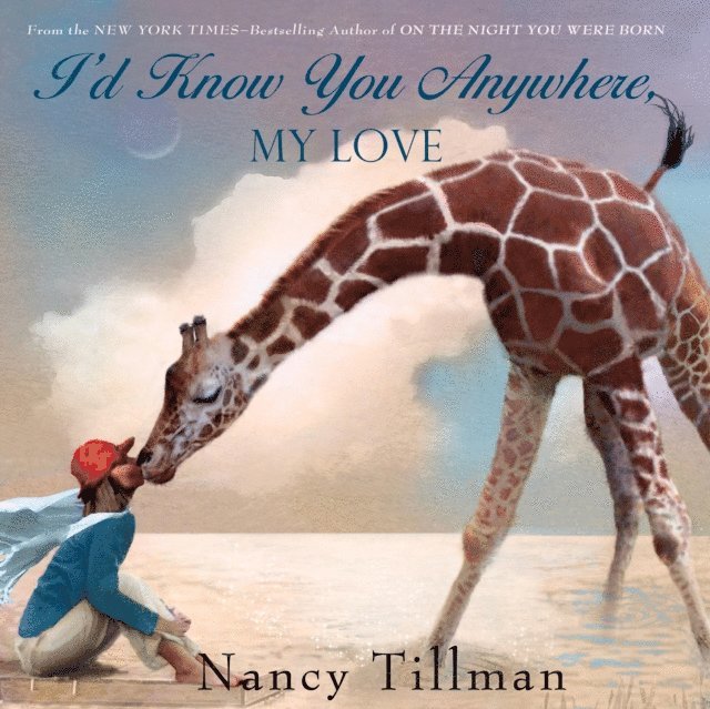 Nancy Tillman - I'd Know You Anywhere, My Love, Ljudbok