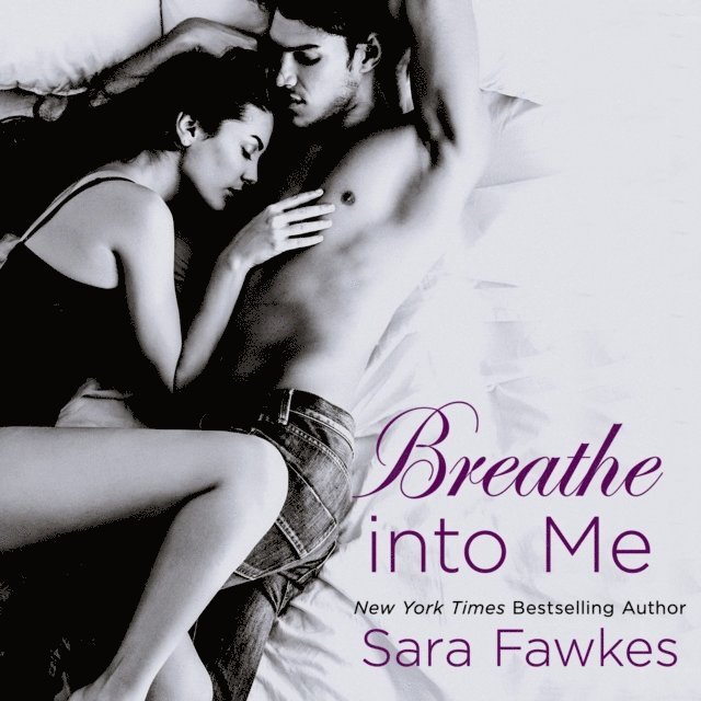 Sara Fawkes - Breathe into Me, Ljudbok