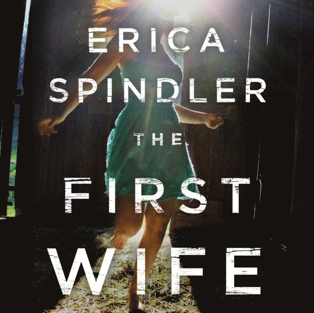 Erica Spindler - First Wife, Ljudbok