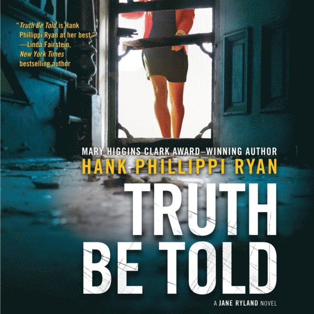 Hank Phillippi Ryan - Truth Be Told, Ljudbok