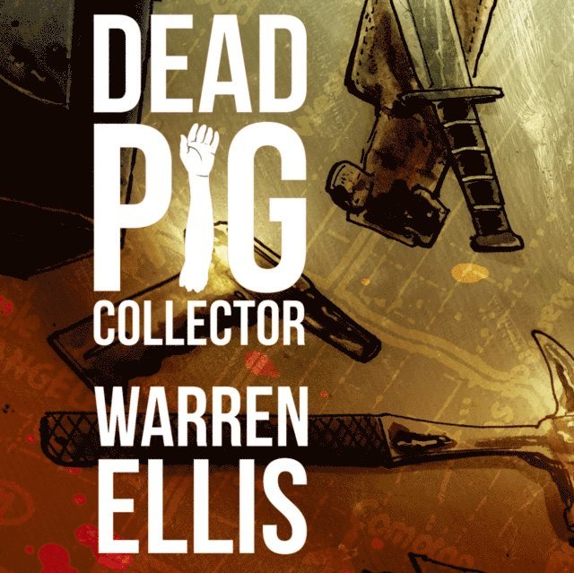 Warren Ellis - Dead Pig Collector, Ljudbok