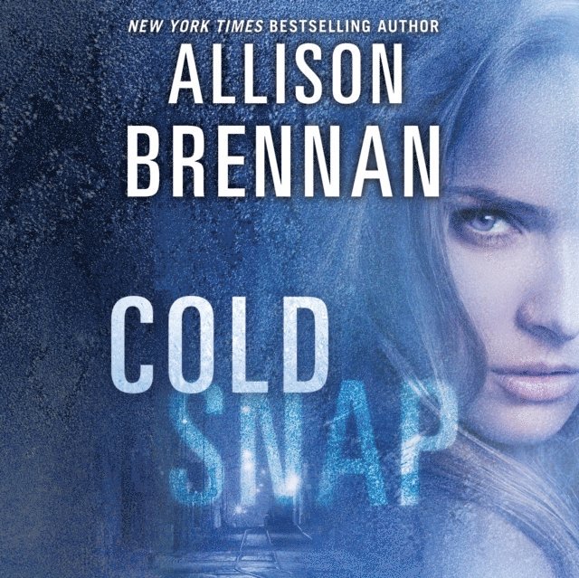 Allison Brennan - Cold Snap, Ljudbok