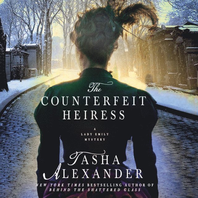 Tasha Alexander - Counterfeit Heiress, Ljudbok