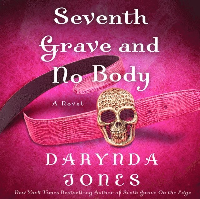 Darynda Jones - Seventh Grave and No Body, Ljudbok