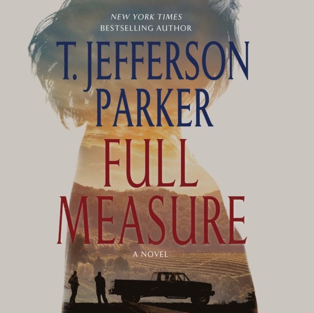 T. Jefferson Parker - Full Measure, Ljudbok