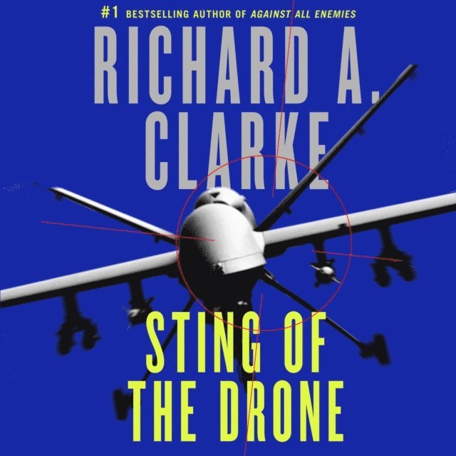 Richard A. Clarke - Sting of the Drone, Ljudbok