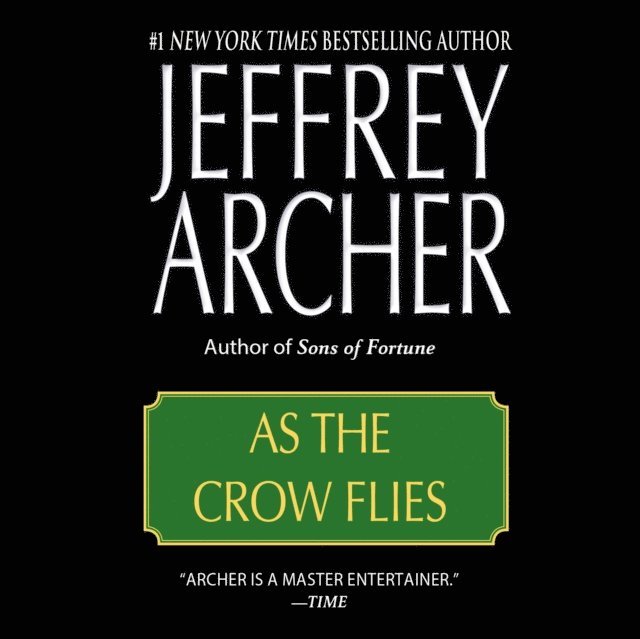 Jeffrey Archer - As the Crow Flies, Ljudbok