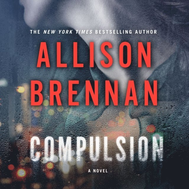 Allison Brennan - Compulsion, Ljudbok