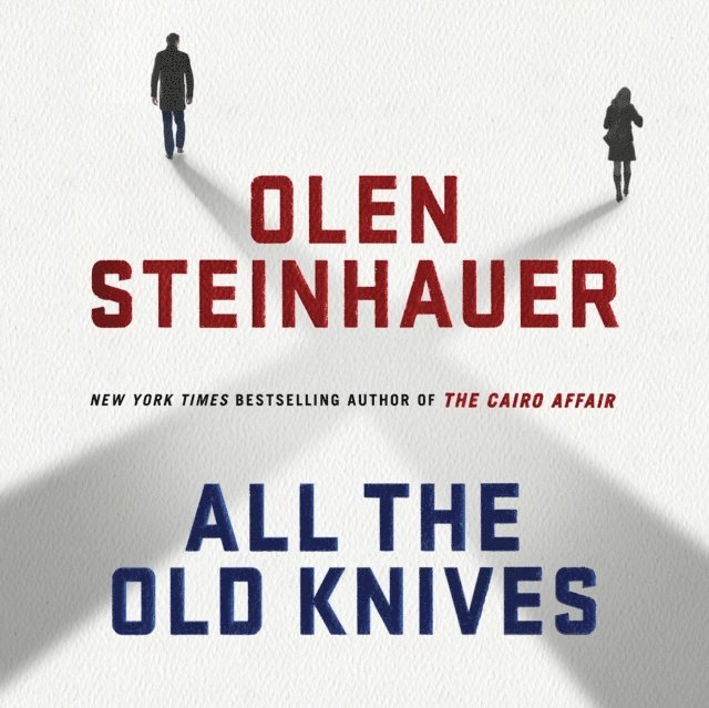 Olen Steinhauer - All the Old Knives, Ljudbok