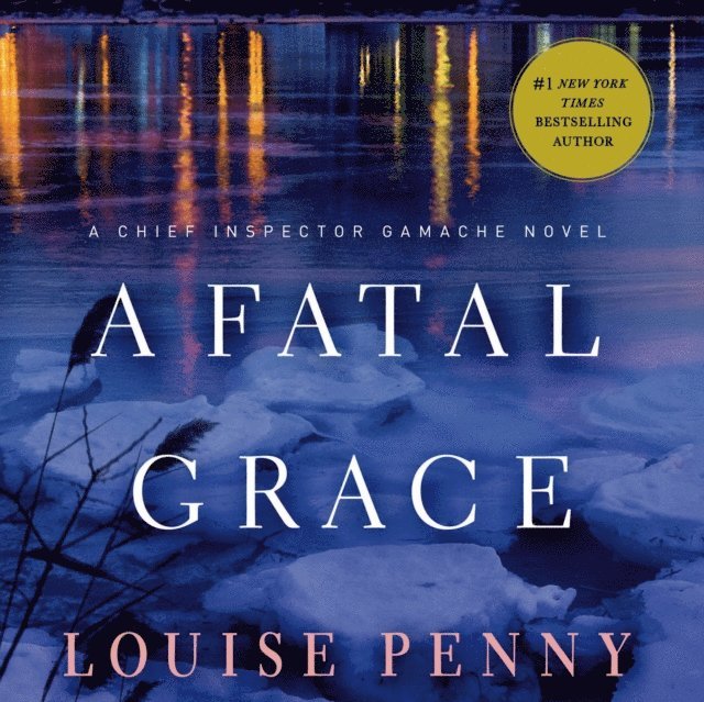Louise Penny - Fatal Grace, Ljudbok