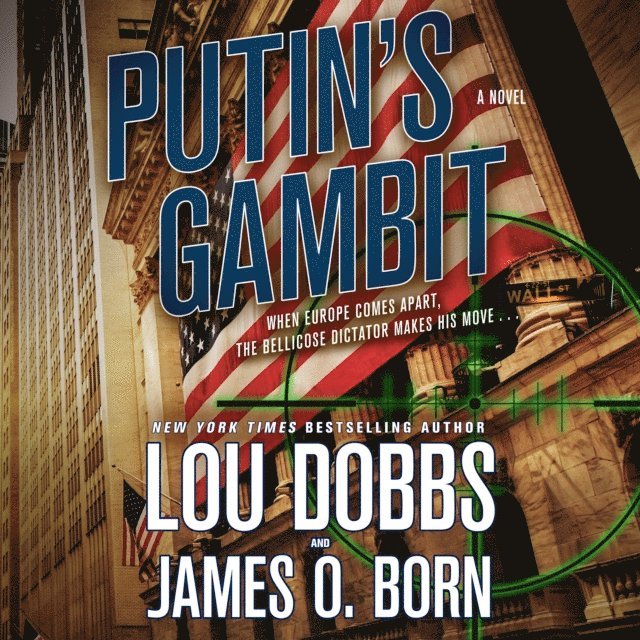 James O. Born, Lou Dobbs - Putin's Gambit, Ljudbok