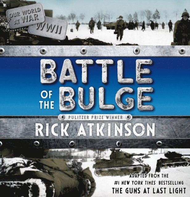 Rick Atkinson - Battle of the Bulge [The Young Readers Adaptation], Ljudbok
