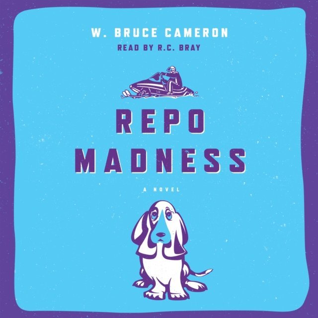 W. Bruce Cameron - Repo Madness, Ljudbok