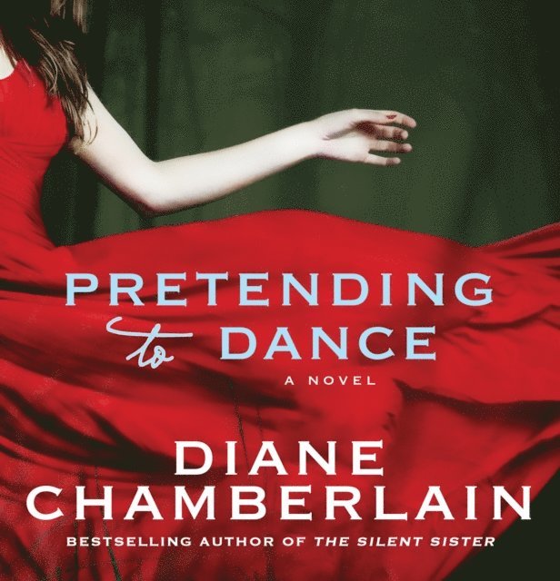 Diane Chamberlain - Pretending to Dance, Ljudbok