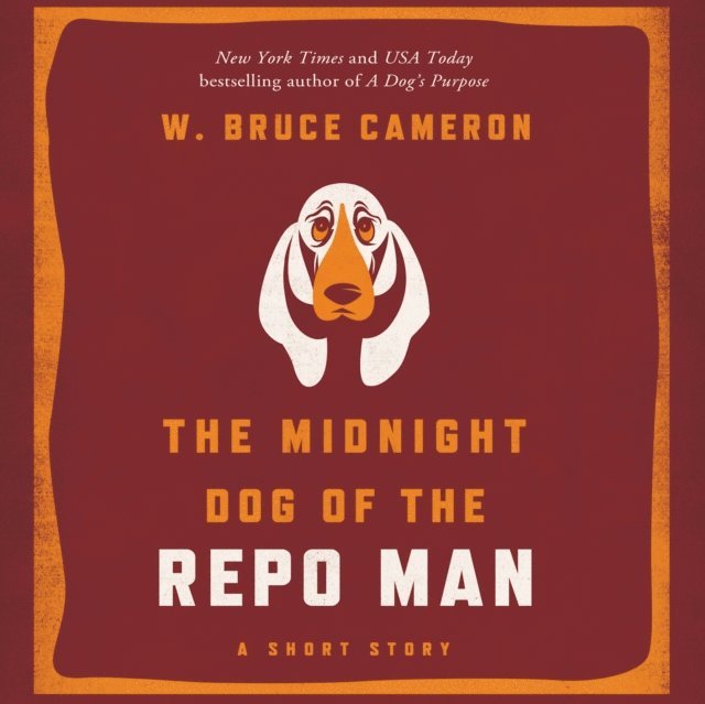 W. Bruce Cameron - Midnight Dog of the Repo Man, Ljudbok