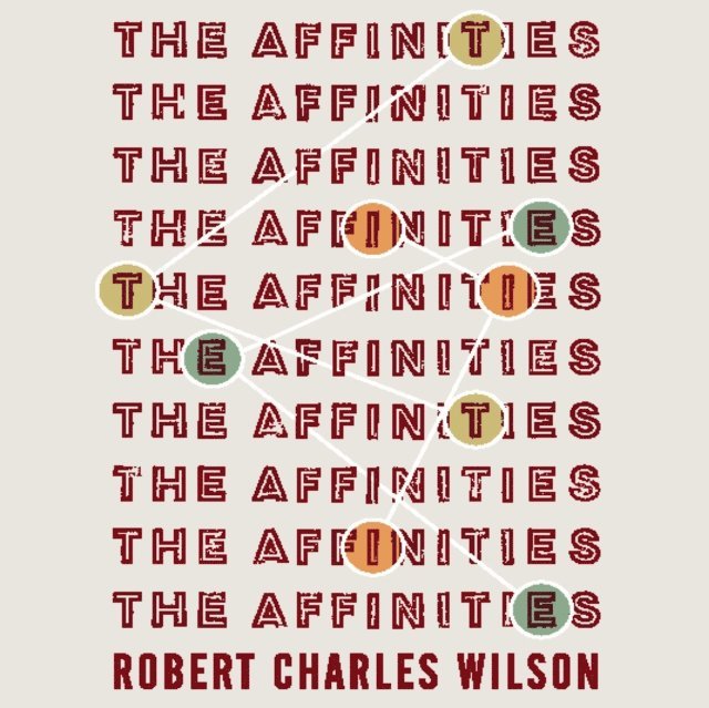 Robert Charles Wilson - Affinities, Ljudbok