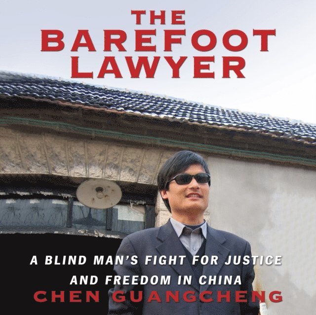 Chen Guangcheng - Barefoot Lawyer, Ljudbok