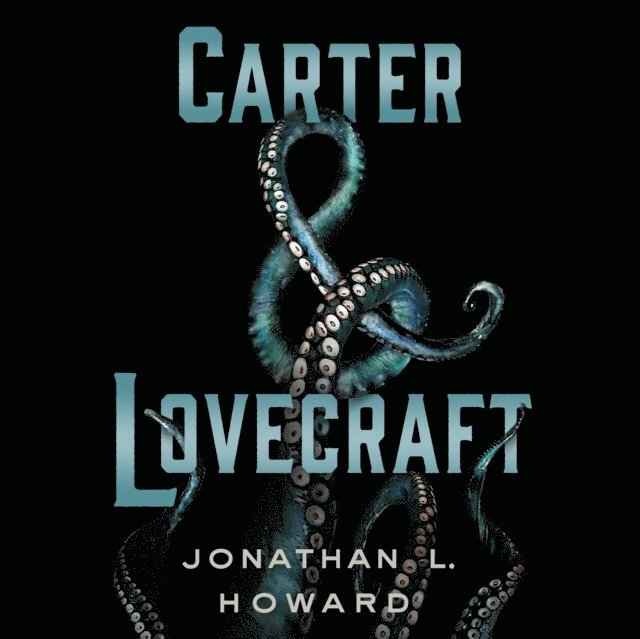 Jonathan L. Howard - Carter & Lovecraft, Ljudbok