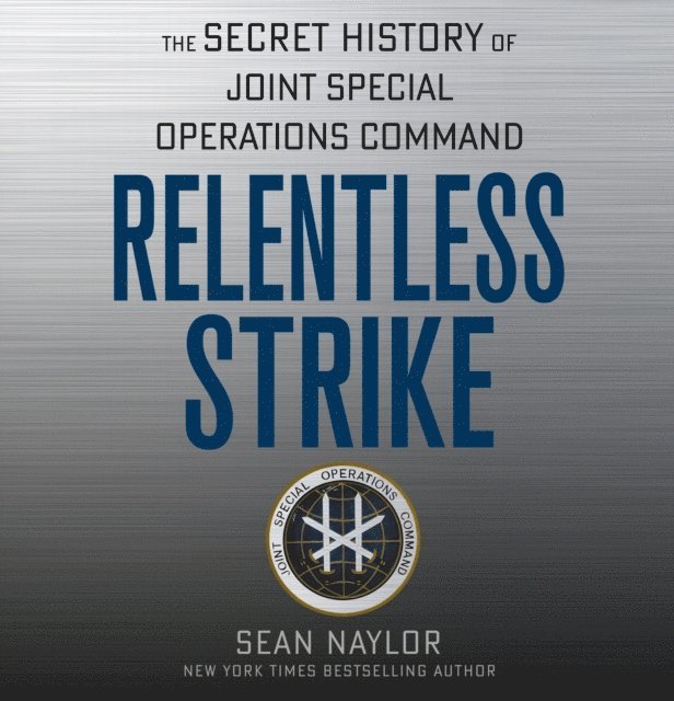Sean Naylor - Relentless Strike, Ljudbok