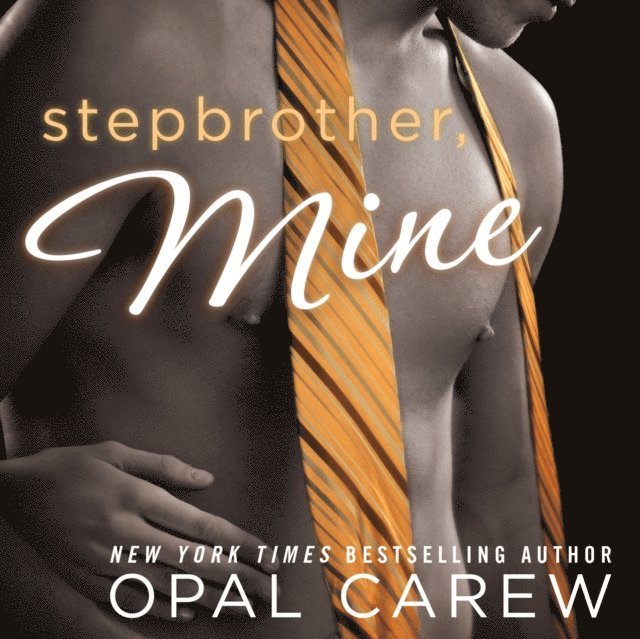 Opal Carew - Stepbrother, Mine, Ljudbok