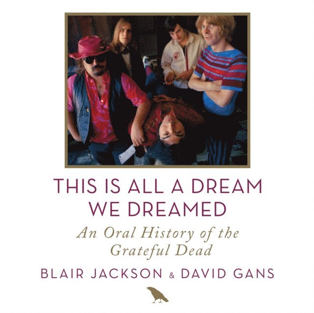 David Gans, Blair Jackson - This Is All a Dream We Dreamed, Ljudbok
