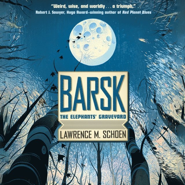 Lawrence M. Schoen - Barsk: The Elephants' Graveyard, Ljudbok