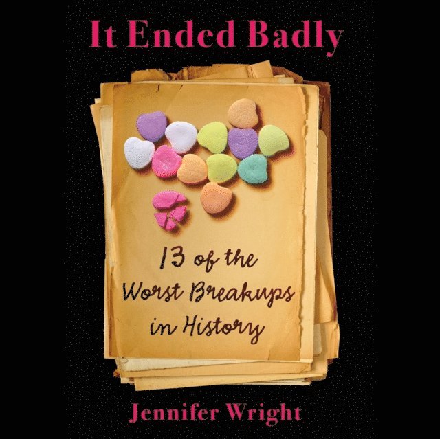 Jennifer Wright - It Ended Badly, Ljudbok
