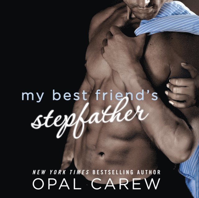 Opal Carew - My Best Friend's Stepfather, Ljudbok