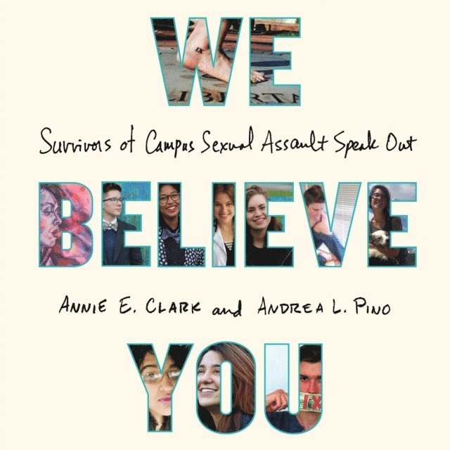 Andrea L. Pino, Annie E. Clark - We Believe You, Ljudbok
