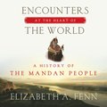 Encounters at the Heart of the World