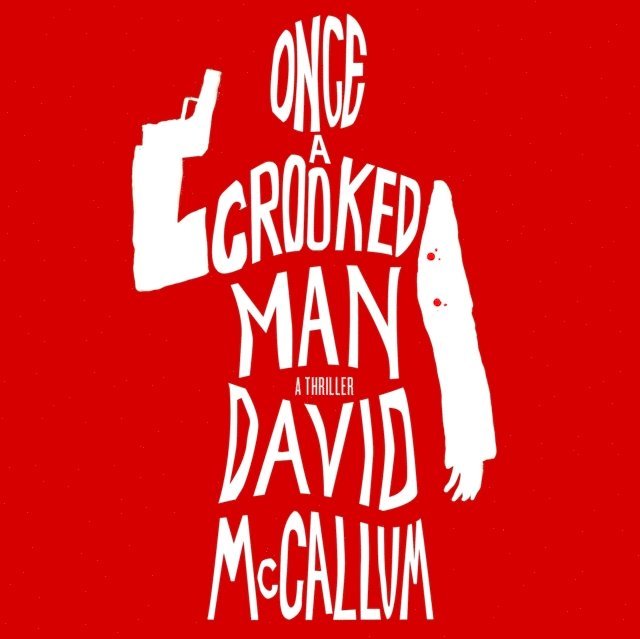 David McCallum - Once a Crooked Man, Ljudbok