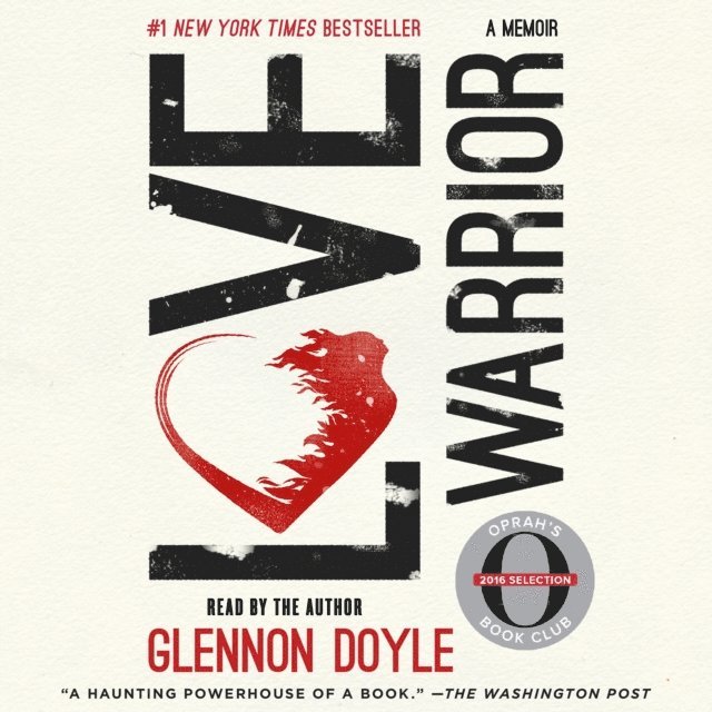 Glennon Doyle Melton, Glennon Doyle - Love Warrior, Ljudbok