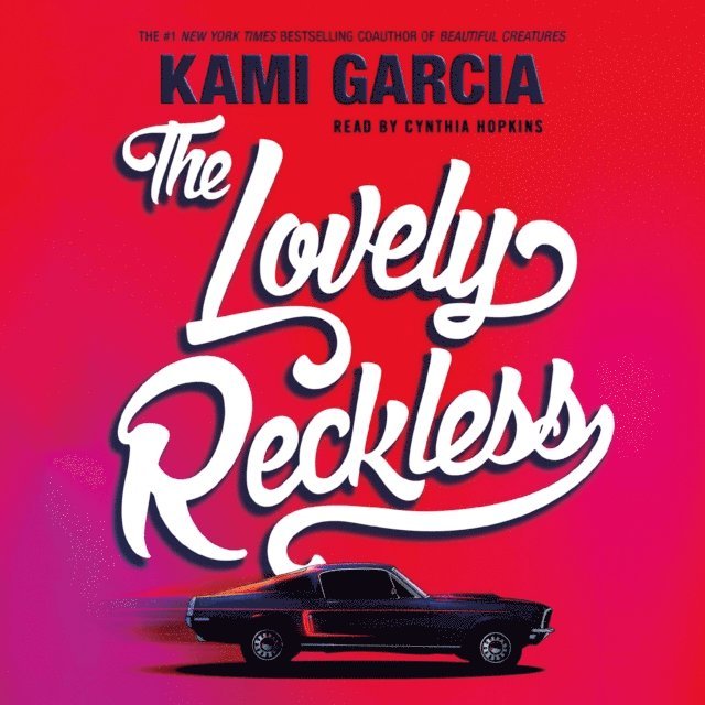 Kami Garcia - Lovely Reckless, Ljudbok