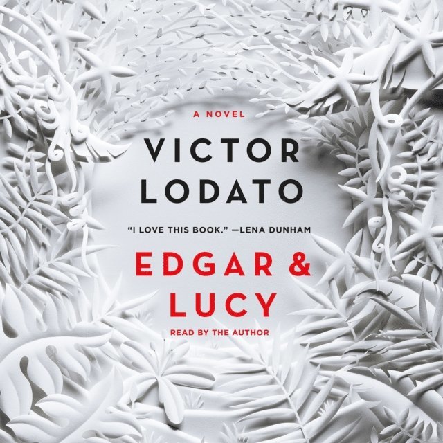 Victor Lodato - Edgar and Lucy, Ljudbok